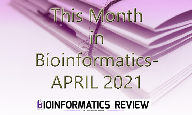 This Month in Bioinformatics- Research Updates of April 2021