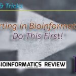Starting in Bioinformatics? Do This First!