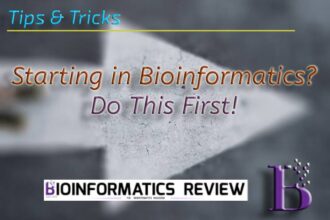 Starting in Bioinformatics? Do This First!